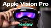 Apple Vision Pro Review Magic Until It S Not