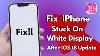 How To Fix Iphone Stuck On White Display After Ios 18 Update Fix Iphone White Screen Issue